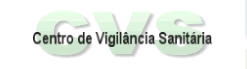 CVS - Centro de Vigilância Sanitária